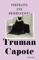 Portraits and observations : the essays of Truman Capote