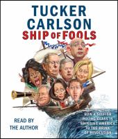 Ship of fools : how a selfish ruling class is bringing America to the brink of revolution