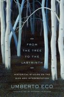 From the tree to the labyrinth : historical studies on the sign and interpretation