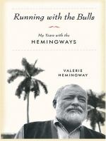 Running with the bulls : my years with the Hemingways