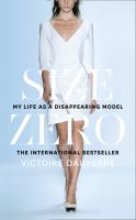Size zero : my life as a disappearing model