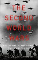 The second world wars : how the first global conflict was fought and won