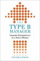 The type B manager : leading successfully in a type A world