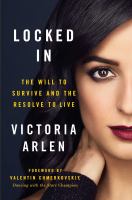 Locked in : the will to survive and the resolve to live