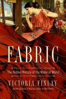 Fabric : the hidden history of the material world