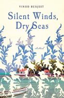 Silent winds, dry seas : a novel