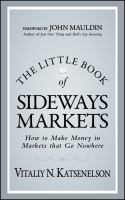 The little book of sideways markets : how to make money in markets that go nowhere