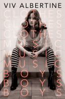 Clothes, clothes, clothes : music, music, music : boys, boys, boys