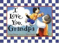 I love you, Grandpa