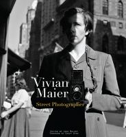 Vivian Maier : street photographer