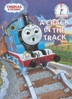 A crack in the track : a Thomas the Tank Engine story