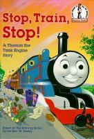Stop, train, stop! : a Thomas the Tank Engine story