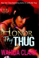 Honor thy thug : a novel