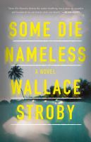 Some die nameless : a novel