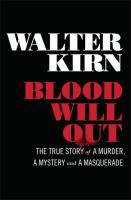 Blood will out : the true story of a murder, a mystery, and a masquerade