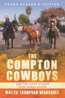 The Compton cowboys : and the fight to save their horse ranch