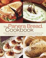 The Panera Bread cookbook : breadmaking essentials and recipes from America's favorite bakery-café