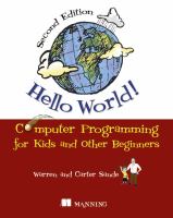 Hello world! : computer programming for kids and other beginners
