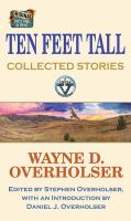 Ten feet tall : collected stories