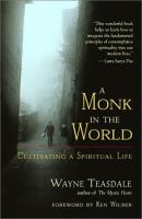 A monk in the world : cultivating a spiritual life