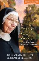 Dearest Sister Wendy . . . : a surprising story of faith and friendship