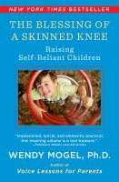 The blessing of a skinned knee : using Jewish teachings to raise self-reliant children