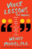 Voice lessons for parents : what to say, how to say it, and when to listen