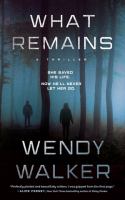 What remains : a thriller