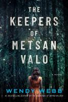 The keepers of Metsan Valo : a novel