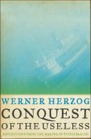 Conquest of the useless : reflections from the making of Fitzcarraldo