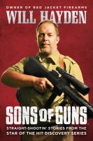 Sons of guns : straight-shootin' stories from the star of the hit Discovery series