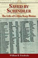 Saved by Schindler : the life of Celina Karp Biniaz