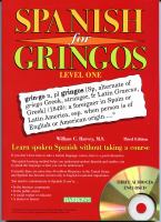 Spanish for gringos. Level 1 : shortcuts, tips, and secrets to successful learning