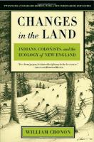 Changes in the land : Indians, colonists, and the ecology of New England