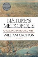 Nature's metropolis : Chicago and the Great West