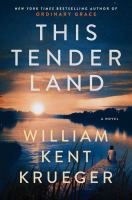 This tender land : a novel