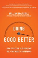 Doing good better : effective altruism and how you can make a difference