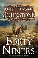 The Forty-Niners : a novel of the Gold Rush