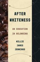 After whiteness : an education in belonging