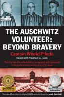 The Auschwitz volunteer : beyond bravery