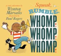 Squeak! rumble! whomp! whomp! whomp! : a sonic adventure