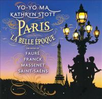 Paris : la belle époque : the music of Fauré, Franck, Massenet, Saint-Saëns