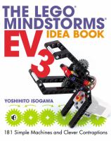 The LEGO Mindstorms EV3 idea book : 181 simple machines and clever contraptions