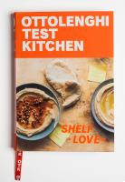 Ottolenghi test kitchen shelf love : recipes to unlock the secrets of your pantry, fridge, and freezer