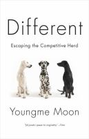 Different : escaping the competitive herd