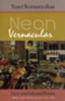 Neon vernacular : new and selected poems