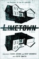 Limetown : a novel