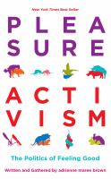 Pleasure activism : the politics of feeling good